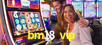 bm18 vip,bm18.vip